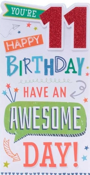 Have An Awesome Day 11th Birthday Card