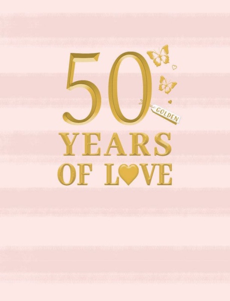 50 Years Of Love Golden Anniversary Card