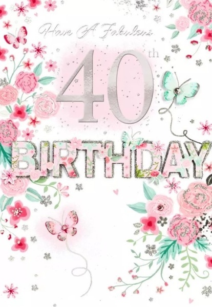 Pink Flowers 40th Birthday Card