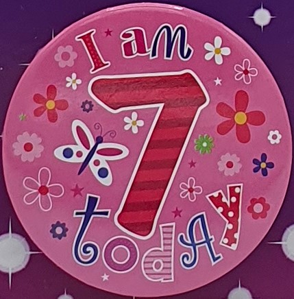Pink I Am 7 Today Birthday Badge