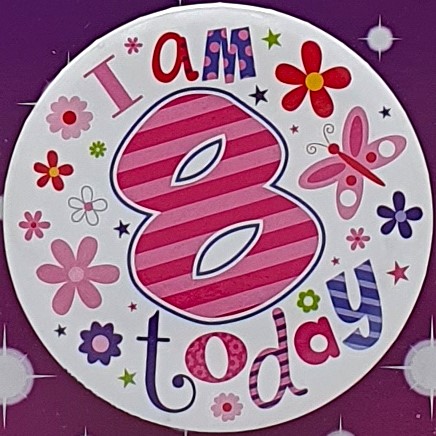 Pink I Am 8 Today Birthday Badge