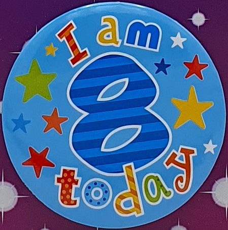 Blue I Am 8 Today Birthday Badge