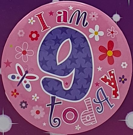 Pink I Am 9 Today Birthday Badge