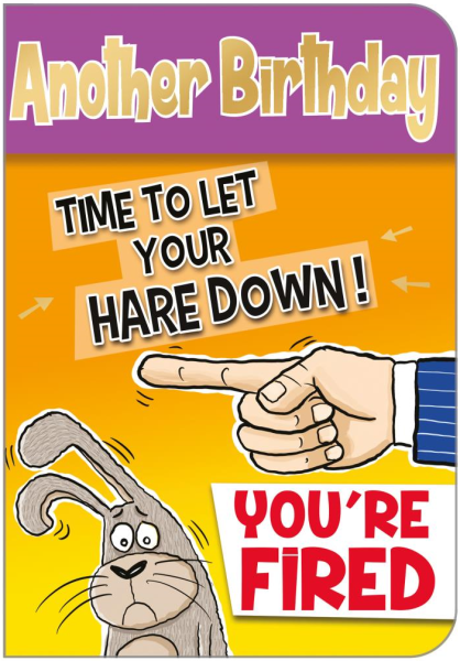 Time To Let Your Hare Down Birthday Card