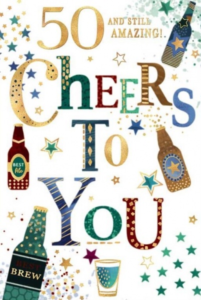 Cheers To You 50th Birthday Card