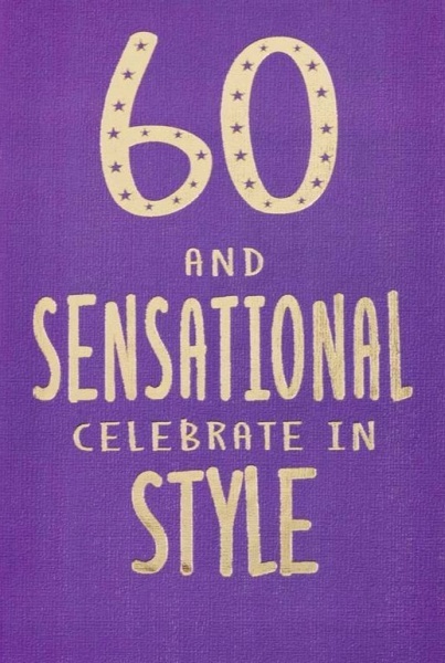 60 And Sensational Birthday Card