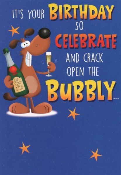 Crack Open The Bubbly Birthday Card