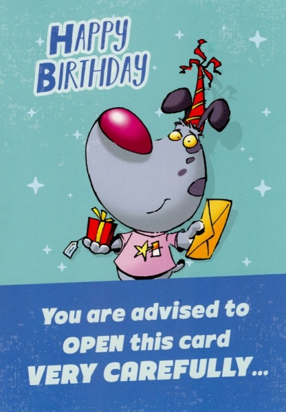 Open Carefully Birthday Card