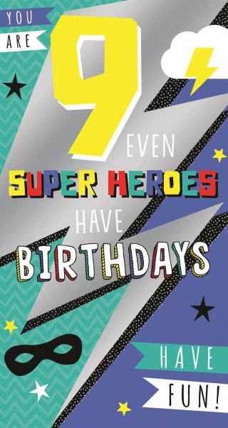 Even Super Heros Have Birthdays 9th Birthday Card