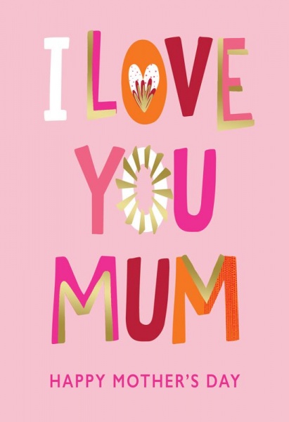 I Love You Mum Mother's Day Card