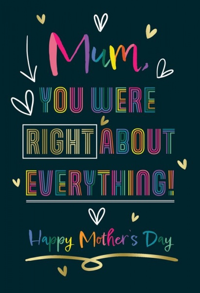 You Were Right About Everything Mum Mother's Day Card