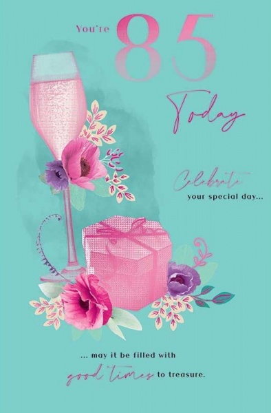 Flowers & Bubbly 85th Birthday Card