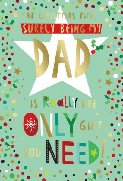 Only Gift You Need Dad Christmas Card