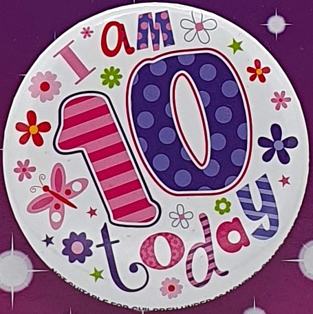 Pink I Am 10 Today Birthday Badge