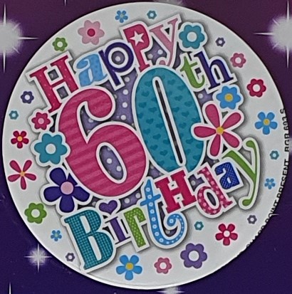 Flowers 60th Birthday Badge