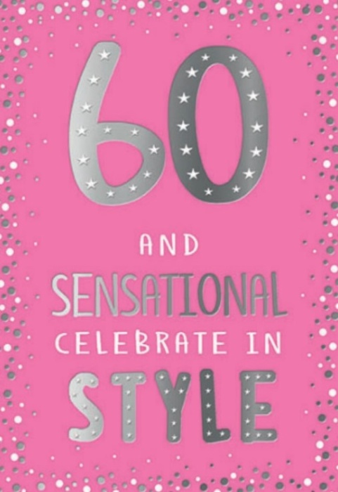 60 And Sensational Birthday Card