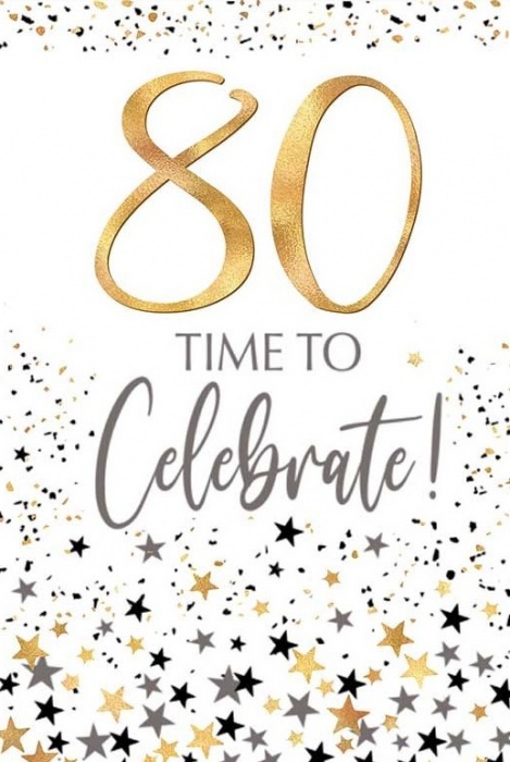 Time To Celebrate 80th Birthday Card