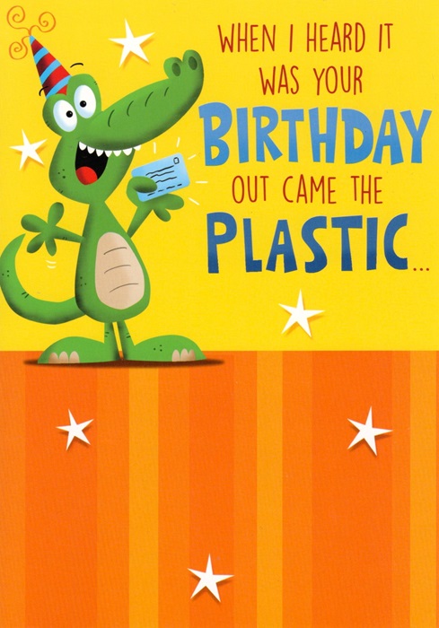 Out Came The Plastic Birthday Card