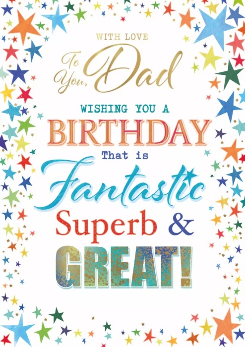 Fantastic, Superb & Great Dad Birthday Card