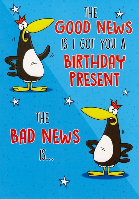 Good News & Bad News Birthday Card