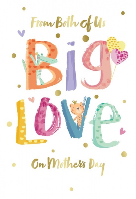 Big Love Mother's Day Card