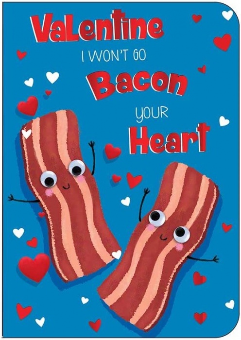 I Won't Go Bacon Your Heart Valentine's Day Card