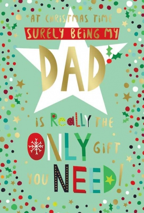 Only Gift You Need Dad Christmas Card